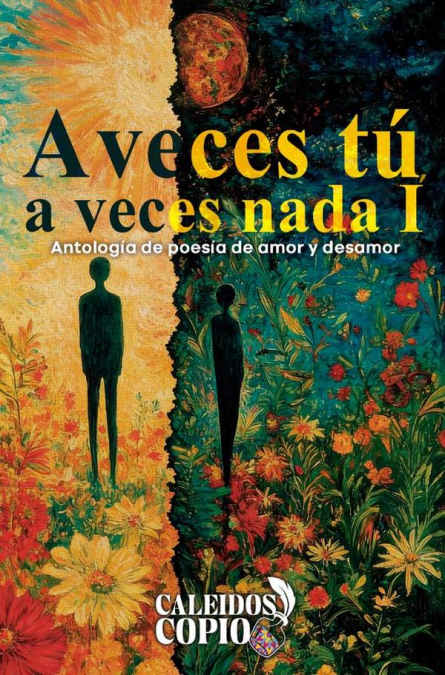 A veces tú, a veces nada I