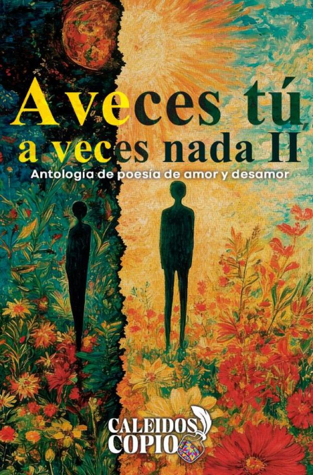 A veces tú, a veces nada II