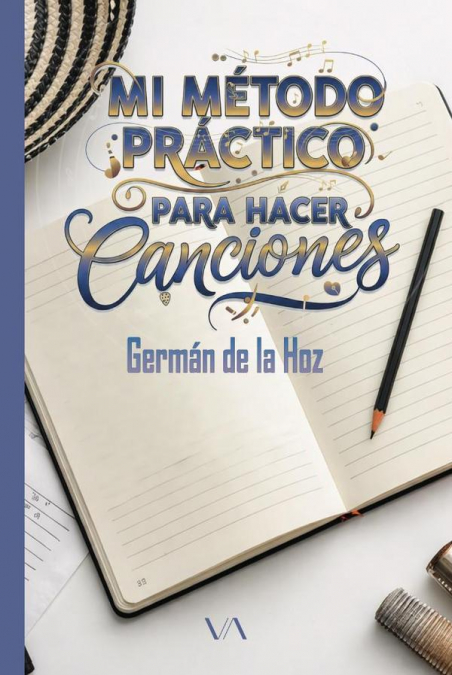 Mi método práctico para hacer canciones