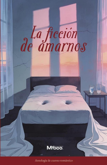 La ficción de amarnos
