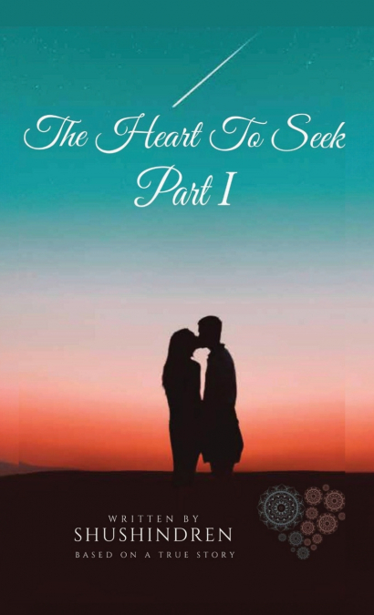 The Heart to Seek Part I