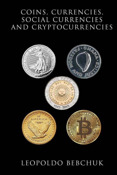 Coins, Currencies, Social Currencies, and Cryptocurrencies