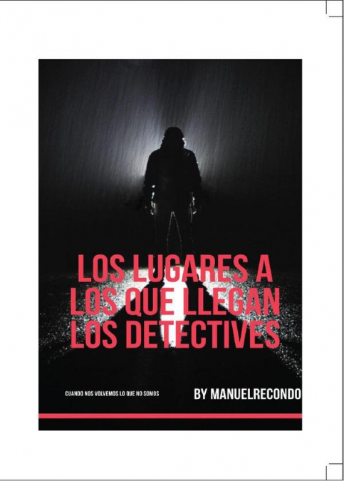 Los lugares a los que llegan los detectives