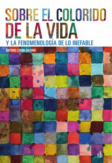 Sobre el colorido de la vida y la fenomenología de lo inefable