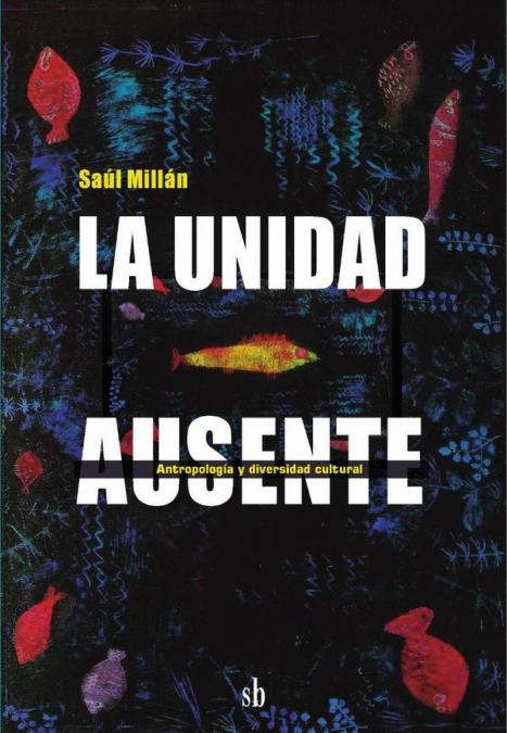 La unidad ausente: antropología y diversidad cultural