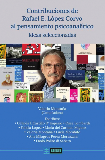 Contribuciones de Rafael E. López Corvo al pensamiento psicoanalítico