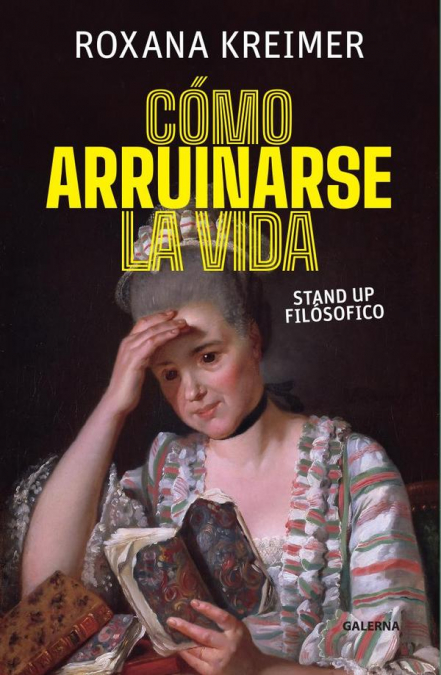 Cómo arruinarse la vida