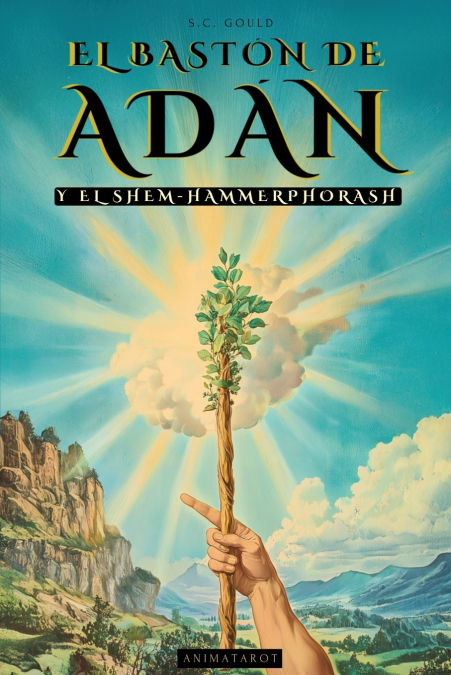 El Bastón de Adán y el Shem-Hammephorash - Edición Ilustrada
