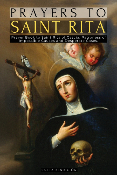 PRAYERS TO SAINT RITA