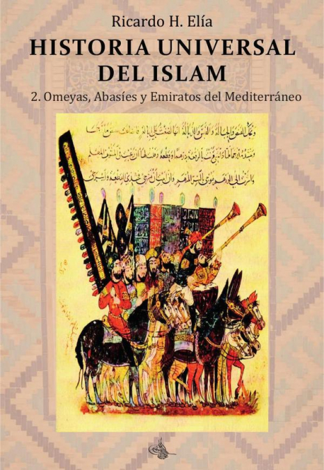 Historia Universal del Islam. Tomo 2