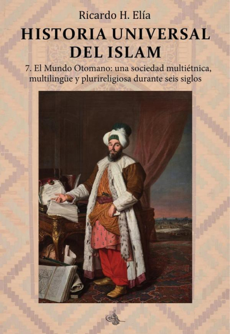 Historia Universal del Islam. Tomo 7