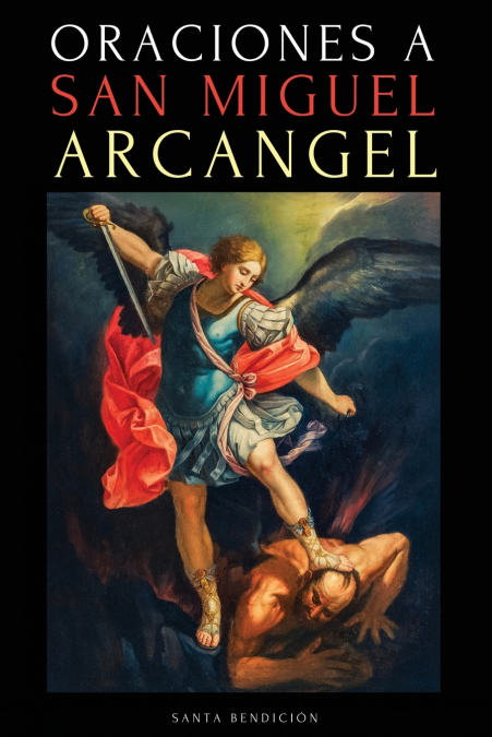 ORACIONES A SAN MIGUEL ARCÁNGEL