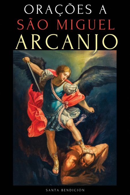 ORAÇÕES A SÃO MIGUEL ARCANJO
