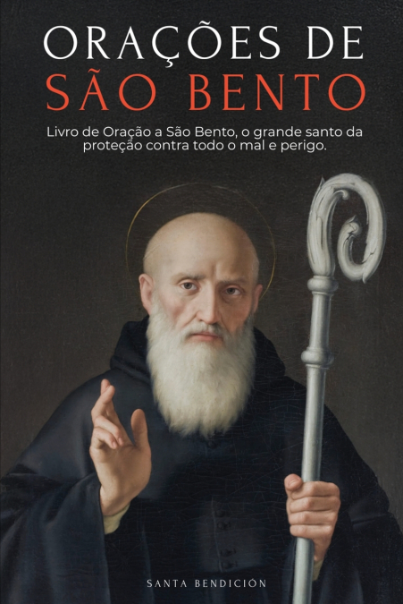 ORAÇÕES A SÃO BENTO