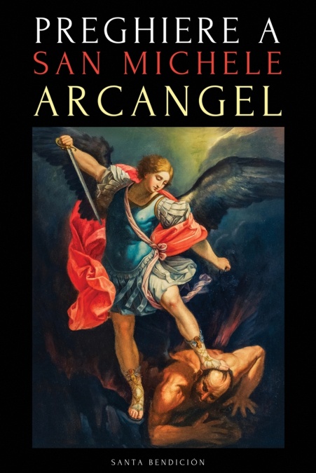 PREGHIERE A SAN MICHELE ARCANGELO