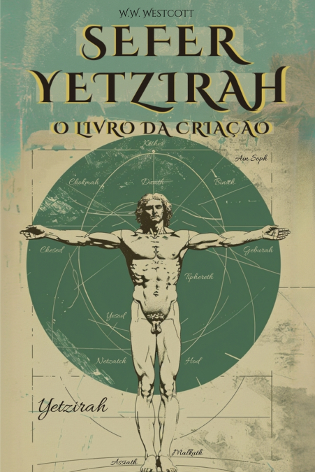 SEFER YETZIRAH (EM PORTUGUÊS) - OU O LIVRO DA CRIAÇÃO