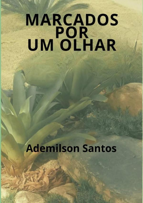 Marcados Por Um Olhar