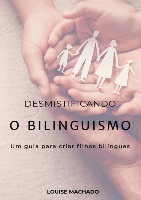 DESMISTIFICANDO O BILINGUISMO