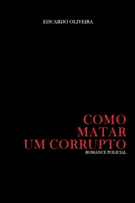 Como matar um corrupto