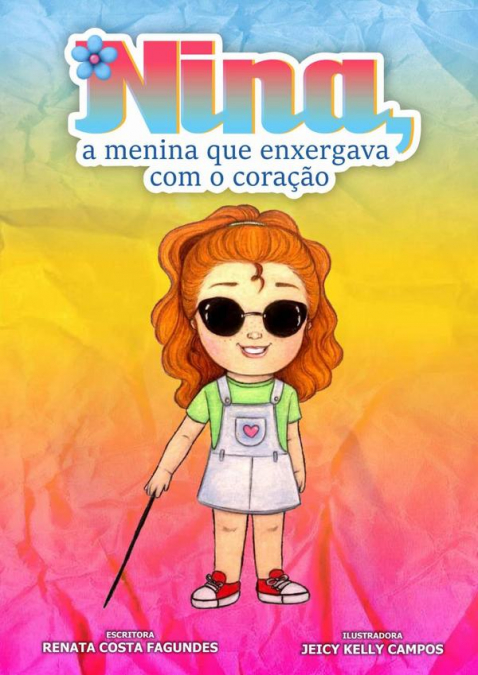 Nina, A Menina Que Enxergava Com O Coração