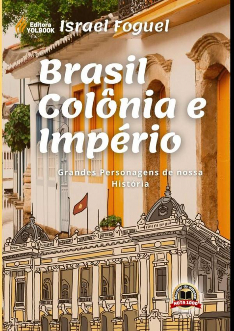 Brasil Colônia E Império