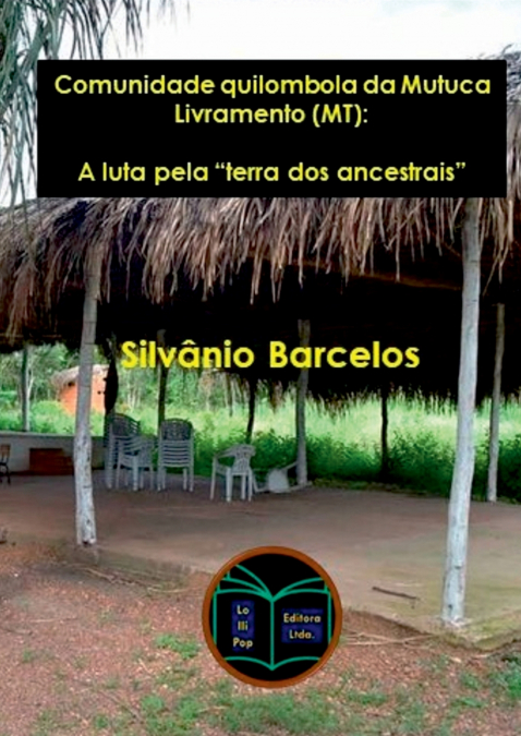 Comunidade Quilombola Da Mutuca - Livramento (mt)