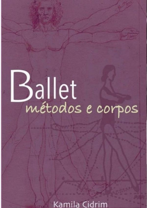 Ballet: Métodos E Corpos.