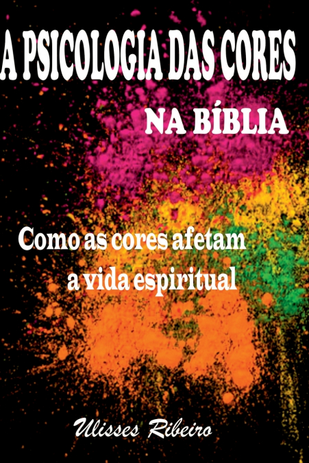 A Psicologia Das Cores Na Bíblia