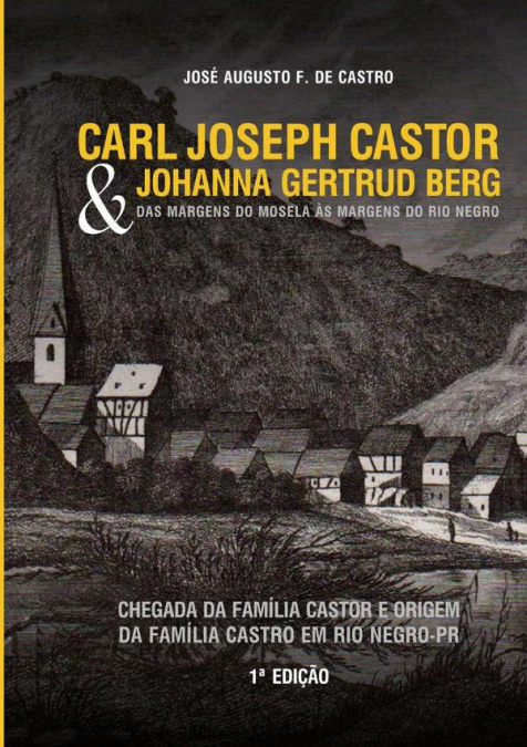 Carl Joseph Castor & Johanna Gertrud Berg. Das Margens Do Mosela Às Margens Do Rio Negro.