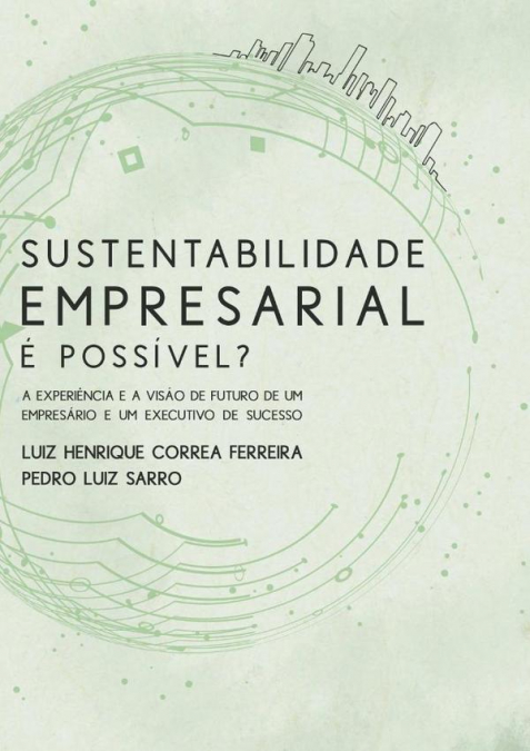 Sustentabilidade Empresarial É Possível?