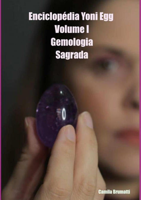 Enciclopédia Yoni Egg - Volume I