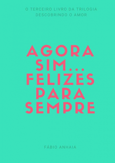 Agora Sim... Felizes Para Sempre