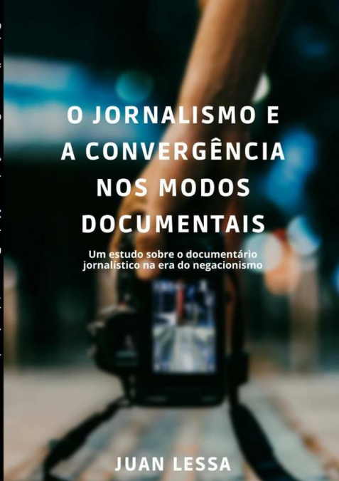 O Jornalismo E A Convergência Nos Modos Documentais
