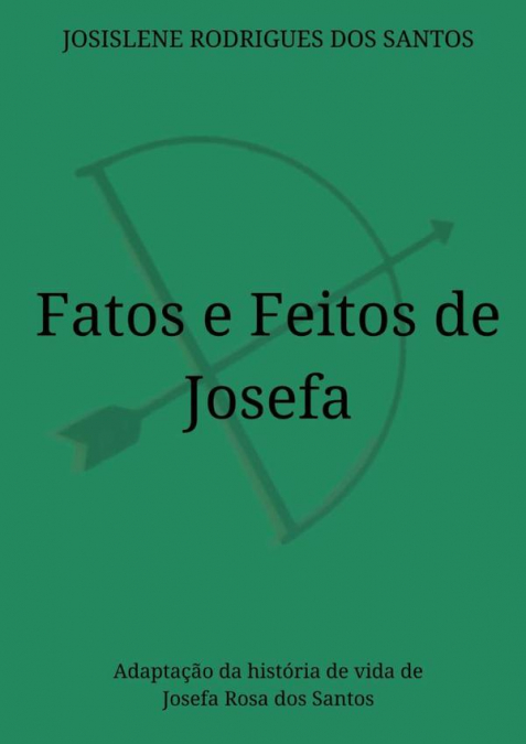 Fatos E Feitos De Josefa