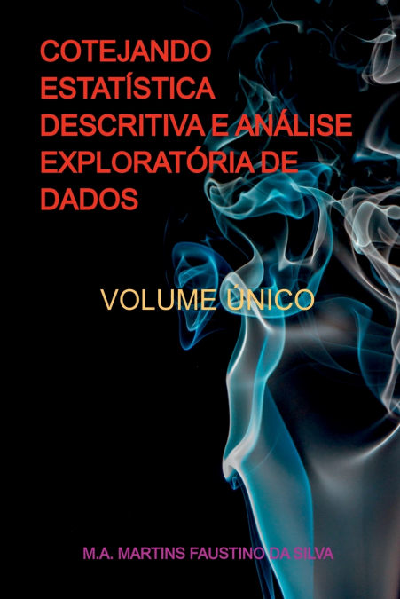 Cotejando Estatística Descritiva E Análise Exploratória De