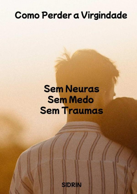 Como Perder A Virgindade