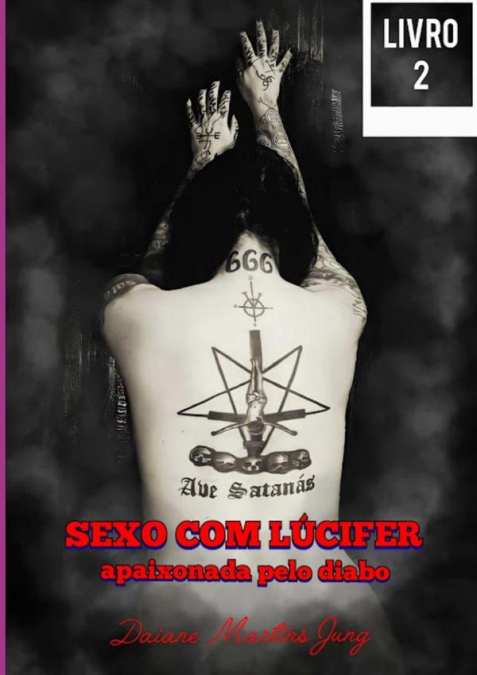 Sexo Com Lúcifer - Volume 2