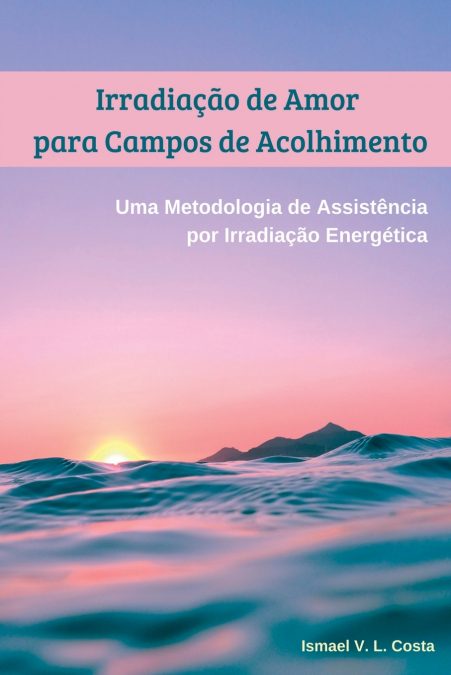 Irradiação De Amor Para Campos De Acolhimento