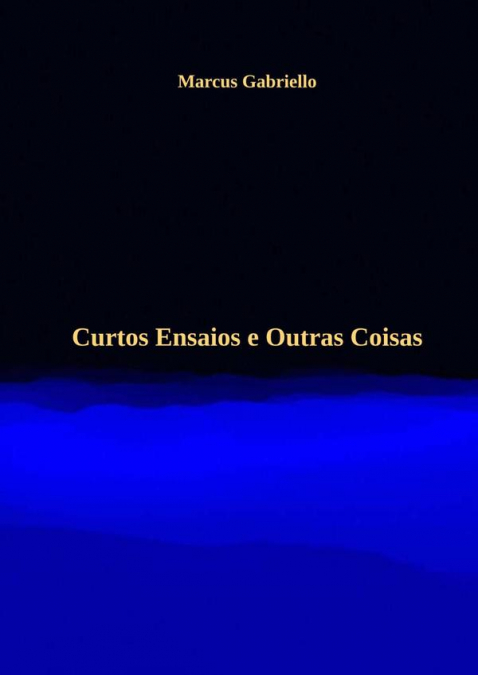 Curtos Ensaios E Outras Coisas
