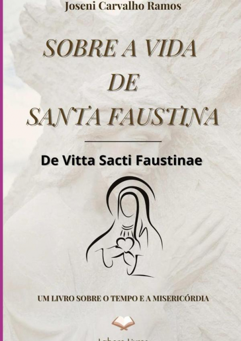 Sobre A Vida De Santa Faustina