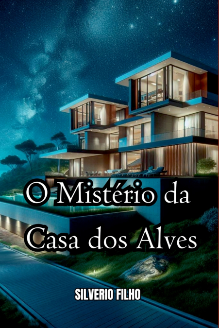 O Mistério Da Casa Dos Alves