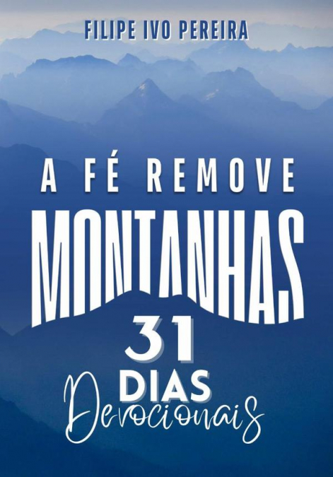 A Fé Remove Montanhas