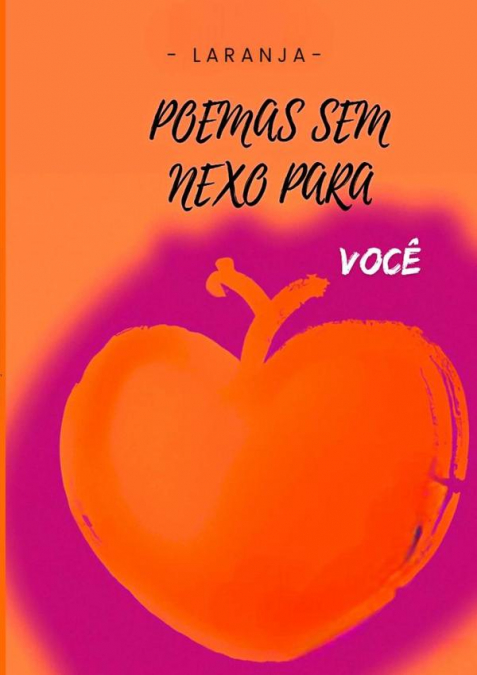 Poemas Sem Nexo Para Você