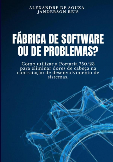 Fábrica De Software Ou De Problemas?