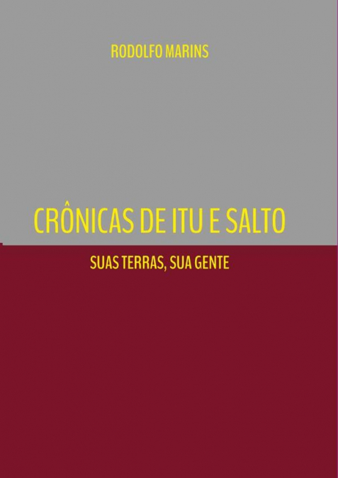 Crônicas De Itu E Salto