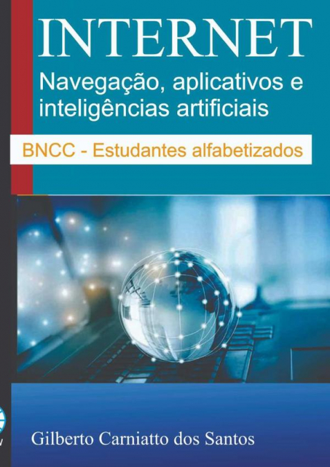 Internet: Navegação, Aplicativos Web E Inteligências Artificiais
