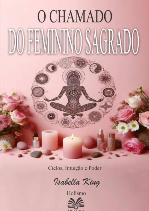O Chamado Do Feminino Sagrado