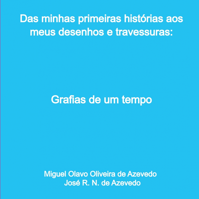 Das Minhas Primeiras Histórias Aos Meus Desenhos E Travessu
