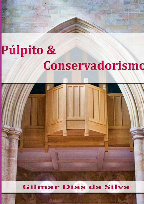 Púlpito & Conservadorismo