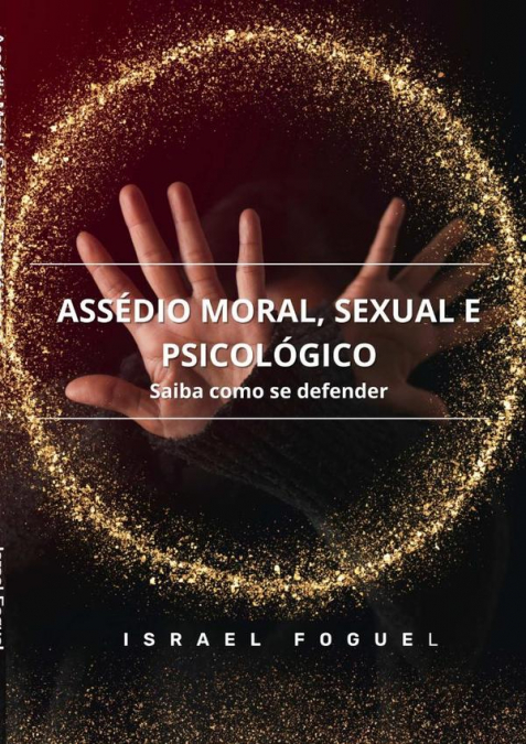 Assédio Moral, Sexual E Psicológico